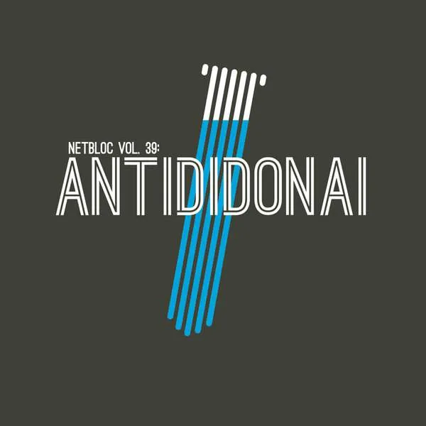 Album cover for “netBloc Vol. 39: Antididonai” by Various Artists