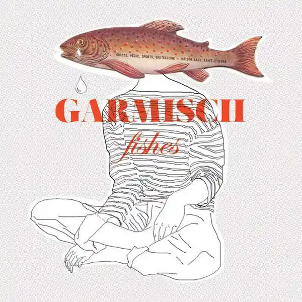 Album cover for “Fishes” by Garmisch