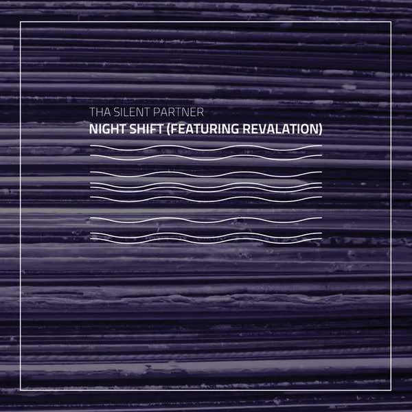 Album cover for “Night Shift (Featuring Revalation)” by Tha Silent Partner