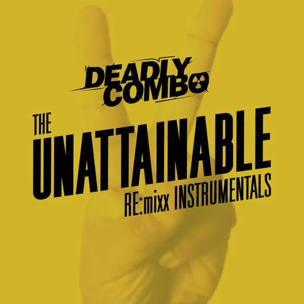 Album cover for “The Unattainable RE:mixx Instrumentals” by Deadly Combo