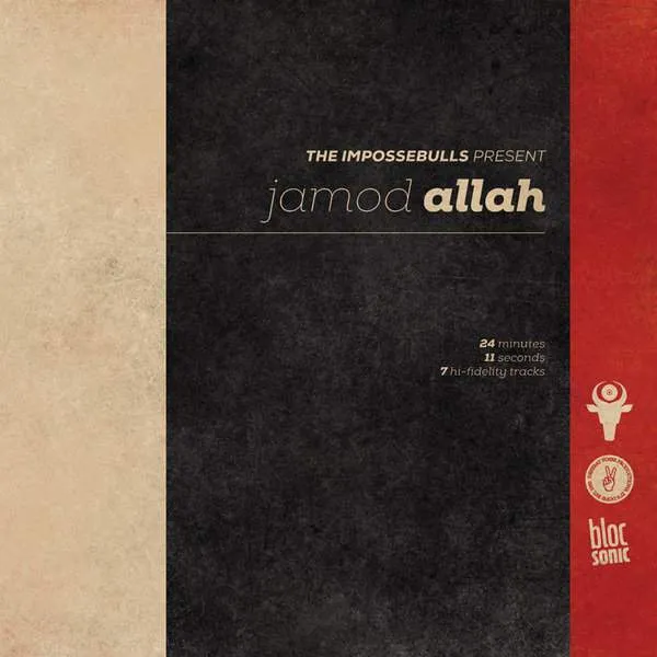 Album cover for “The Impossebulls Present Jamod Allah” by Jamod Allah