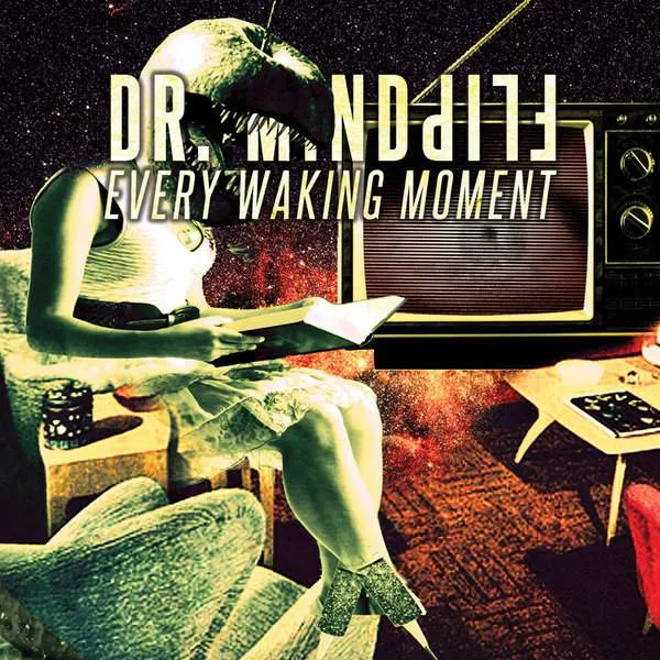 Album cover for “Every Waking Moment” by Dr. Mindflip