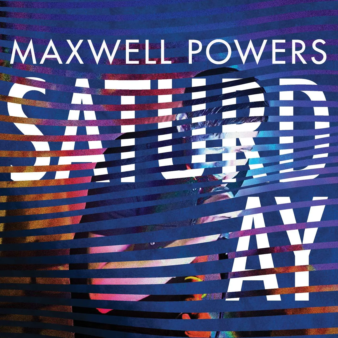 Maxwell Powers - Saturday