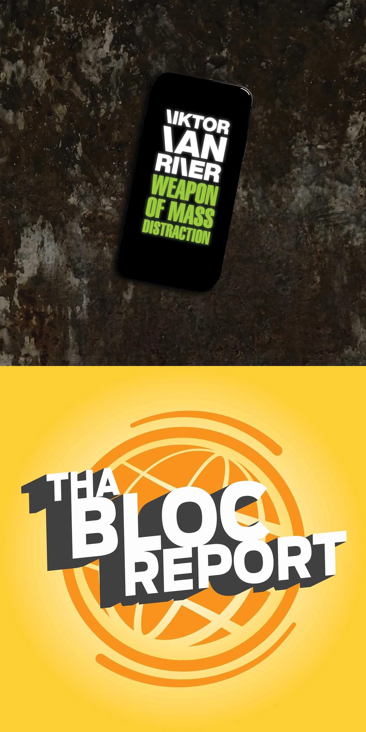 Cover art of Viktor Van River’s “Weapon Of Mass Distraction” and Tha Bloc Report
