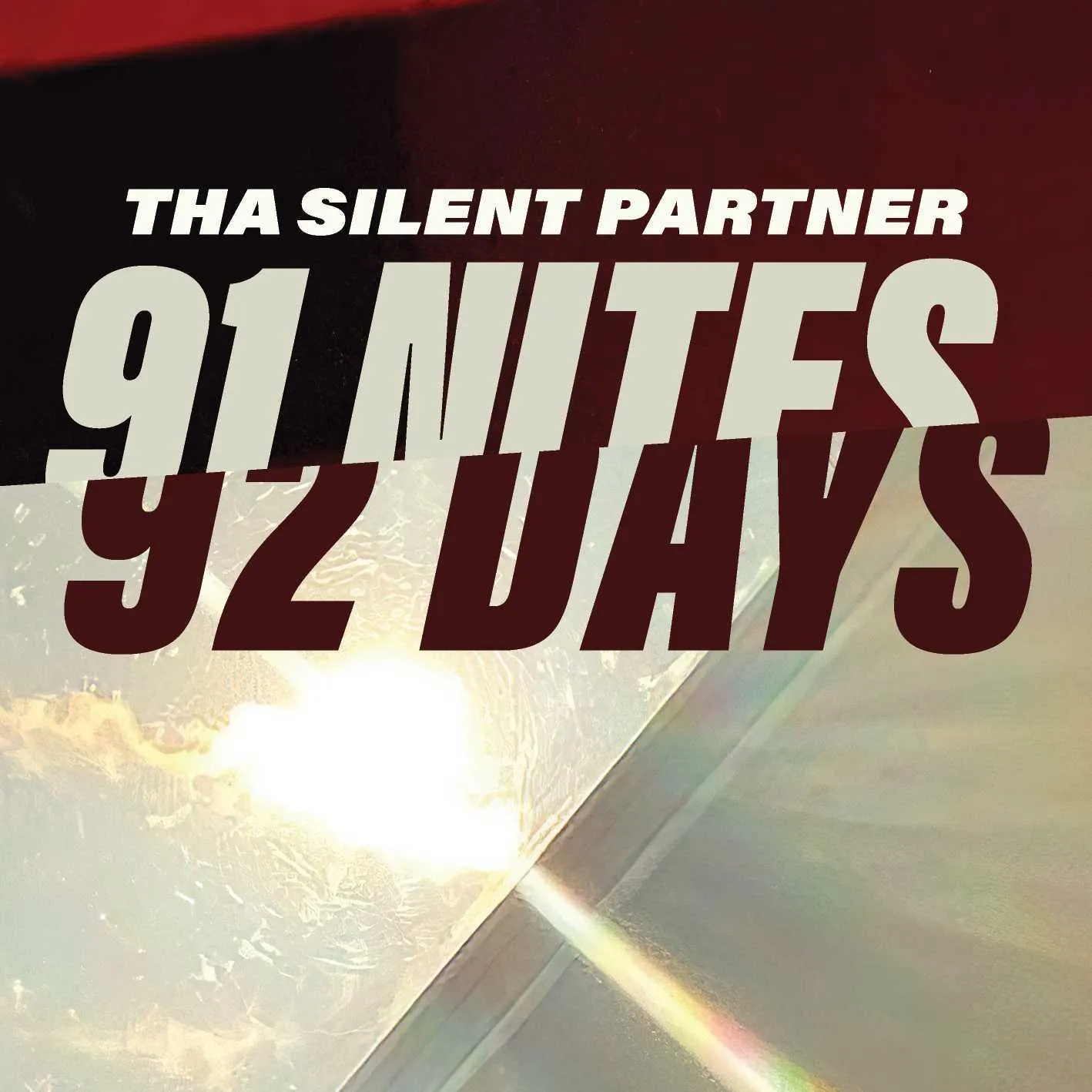 Album cover for “91 NITES… 92 DAYS” by Tha Silent Partner