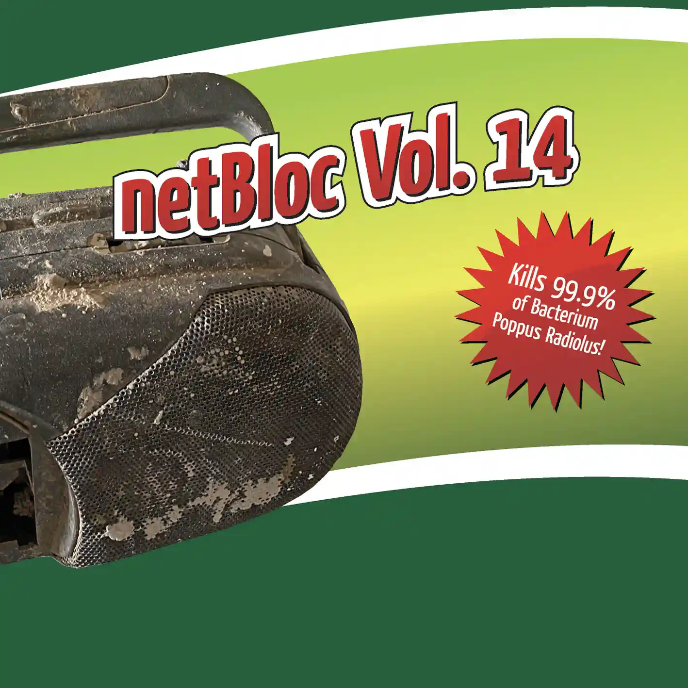 netBloc Vol. 14 Cover for “netBloc Volume 14 (Kills 99.9% of Bacterium Poppus Radiolus!)” by Various Artists