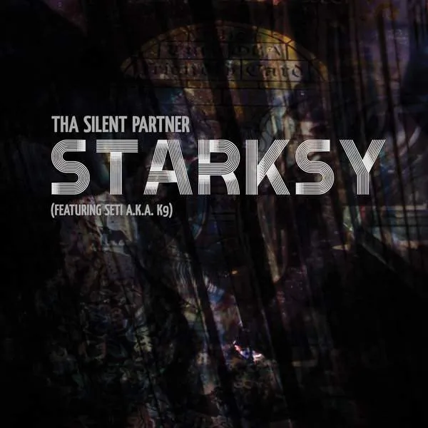 Album Cover for “Starksy (Featuring Seti A.K.A. K9)” by Tha Silent Partner