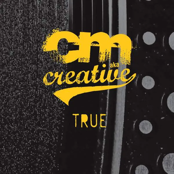 Album Cover for “True” by CM aka Creative