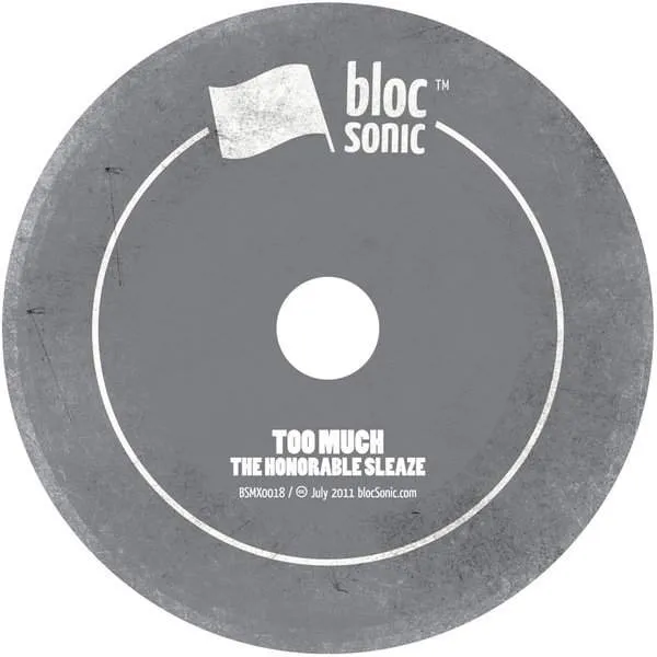 Album disc for “Too Much” by The Honorable Sleaze