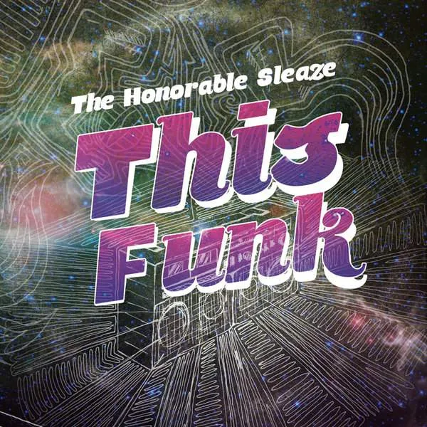Album cover for “This Funk” by The Honorable Sleaze