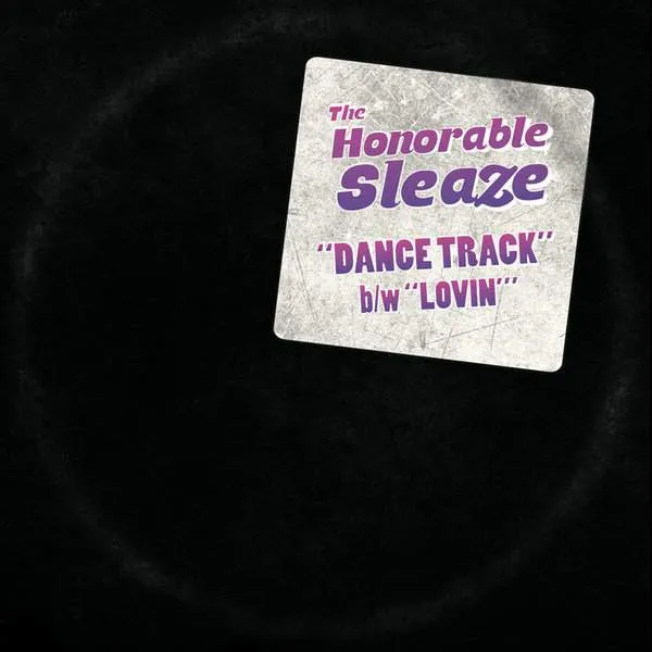 Album cover for “Dance Track” by The Honorable Sleaze