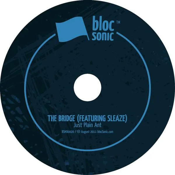 Album disc for “The Bridge (Featuring Sleaze)” by Just Plain Ant