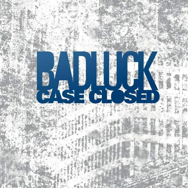 Album cover for “Case Closed” by BADLUCK