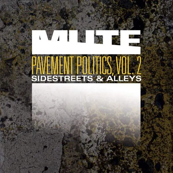 Album cover for “Pavement Politics, Vol. 2 (Sidestreets & Alleys)” by MUTE