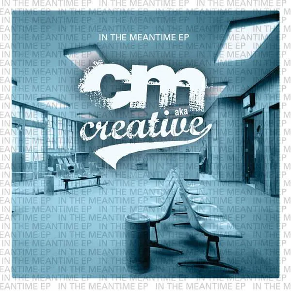 Album cover for “In The Meantime EP” by CM aka Creative