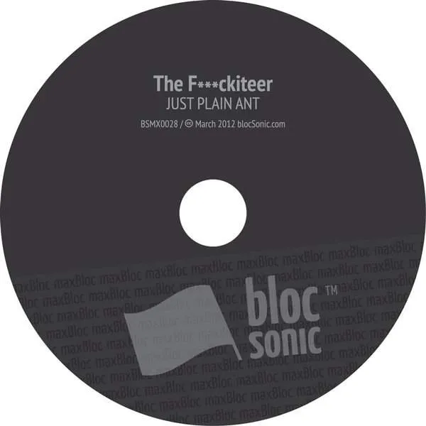 Album disc for “The F***iteer” by Just Plain Ant