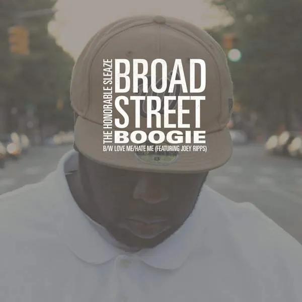 Album Cover for “Broad Street Boogie B/W Love Me/Hate Me” by The Honorable Sleaze