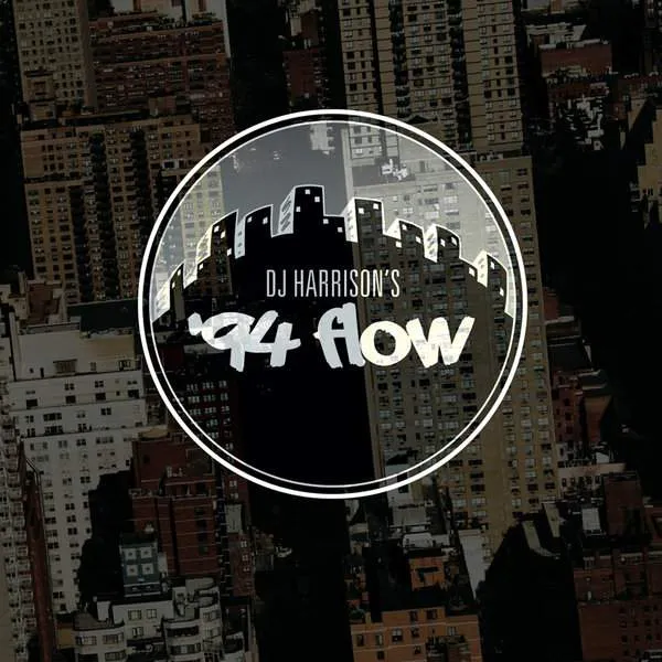 Album cover for “'94 Flow” by DJ Harrison