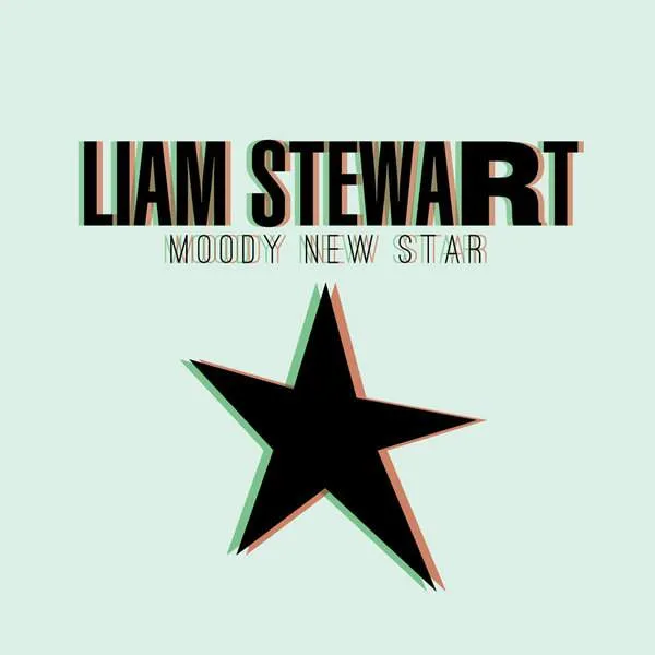 Album cover for “Moody New Star” by Liam Stewart