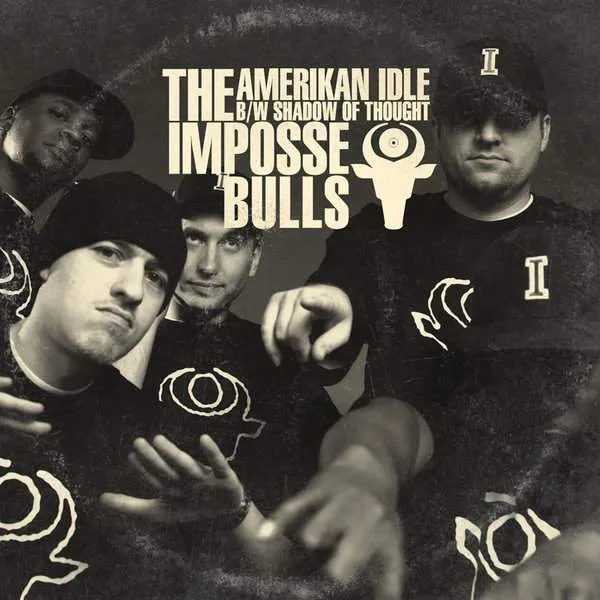 Album cover for “AmeriKan Idle B/W Shadow of Thought” by The Impossebulls