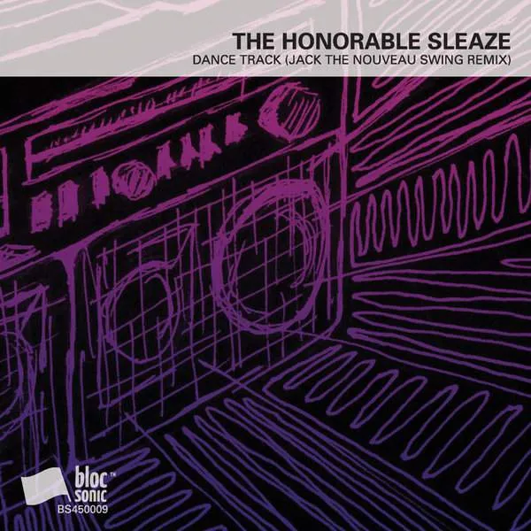 Album cover for “Dance Track (Jack The Nouveau Swing Remix)” by The Honorable Sleaze