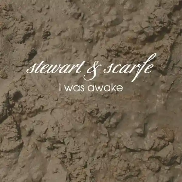 Album cover for “I Was Awake” by Stewart & Scarfe