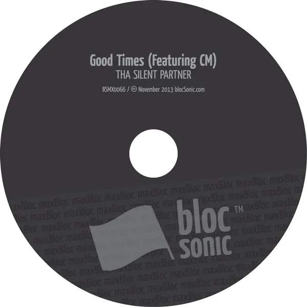 Album disc for “Good Times (Featuring CM)” by Tha Silent Partner