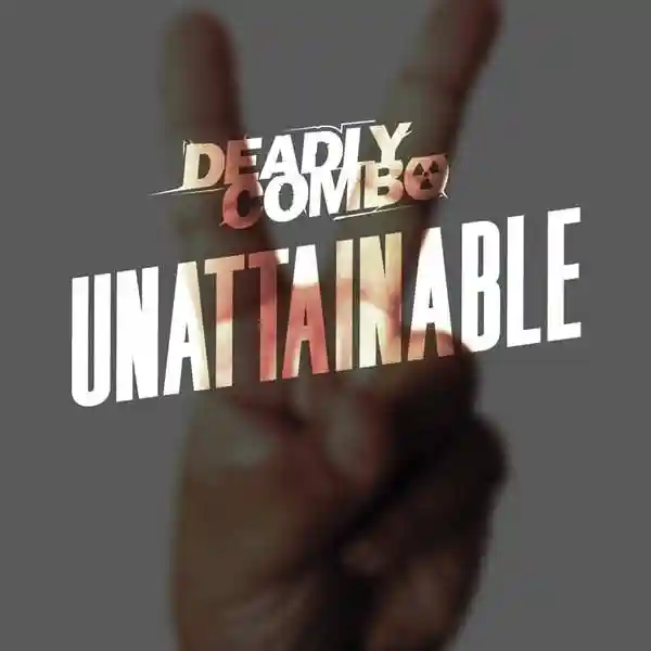 Album cover for “Unattainable” by Deadly Combo