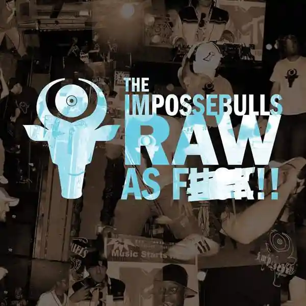 Album cover for “Raw As F**k” by The Impossebulls