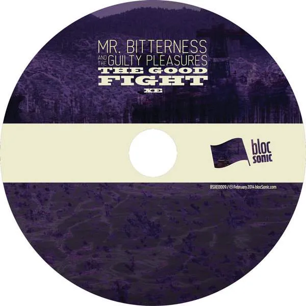 Album disc for “The Good Fight XE” by Mr. Bitterness And The Guilty Pleasures