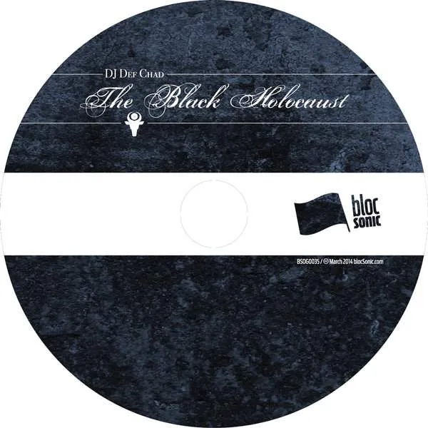 Album disc for “The Black Holocaust” by DJ Def Chad