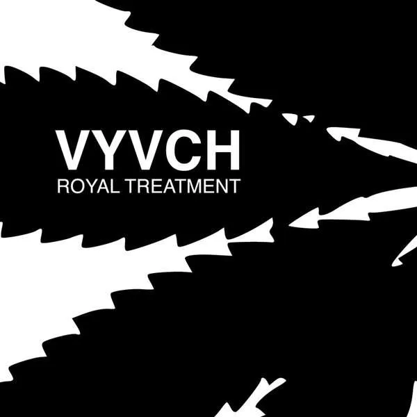 Album cover for “Royal Treatment” by VYVCH