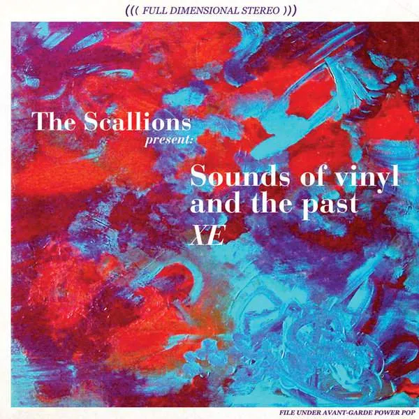 Album cover for “Sounds of vinyl and the past XE” by The Scallions