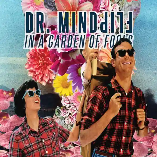 Album cover for “In a Garden of Fools” by Dr. Mindflip