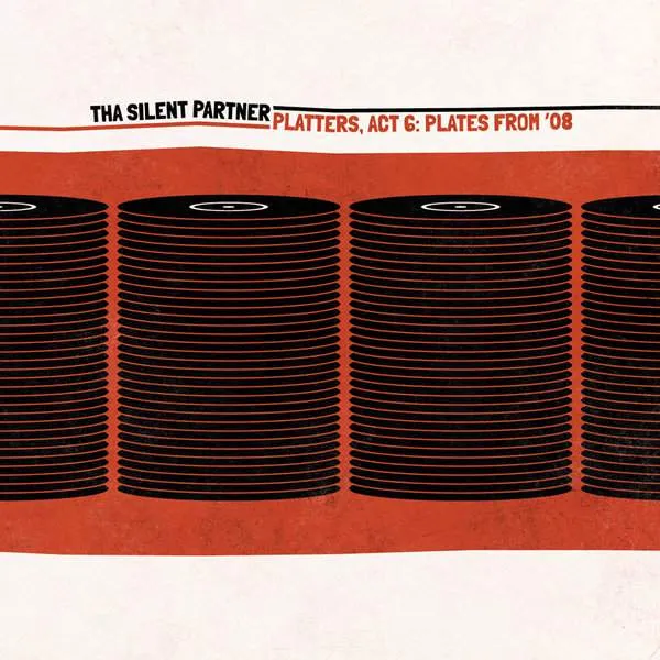 Album cover for “Platters, Act 6: Plates From '08” by Tha Silent Partner