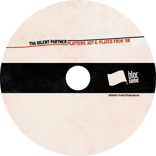 Album disc for “Platters, Act 6: Plates From '08” by Tha Silent Partner