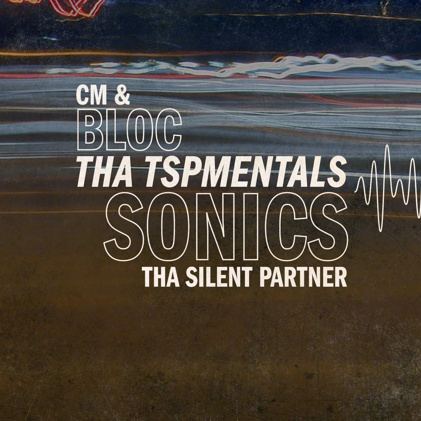 Album cover for “bloc Sonics: Tha TSPmentals” by CM &amp; Tha Silent Partner