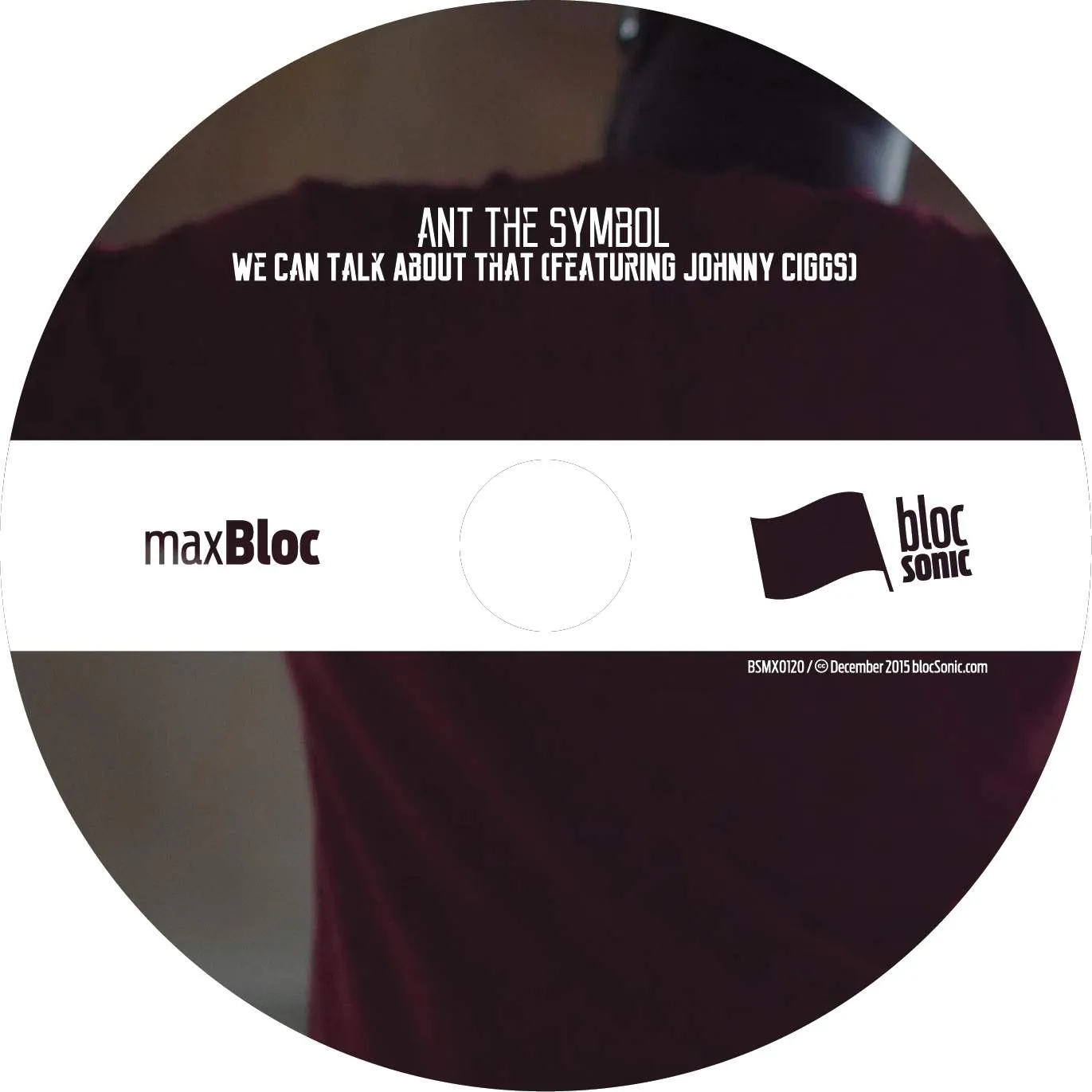 Album disc for “We Can Talk About That (Featuring Johnny Ciggs)” by Ant The Symbol
