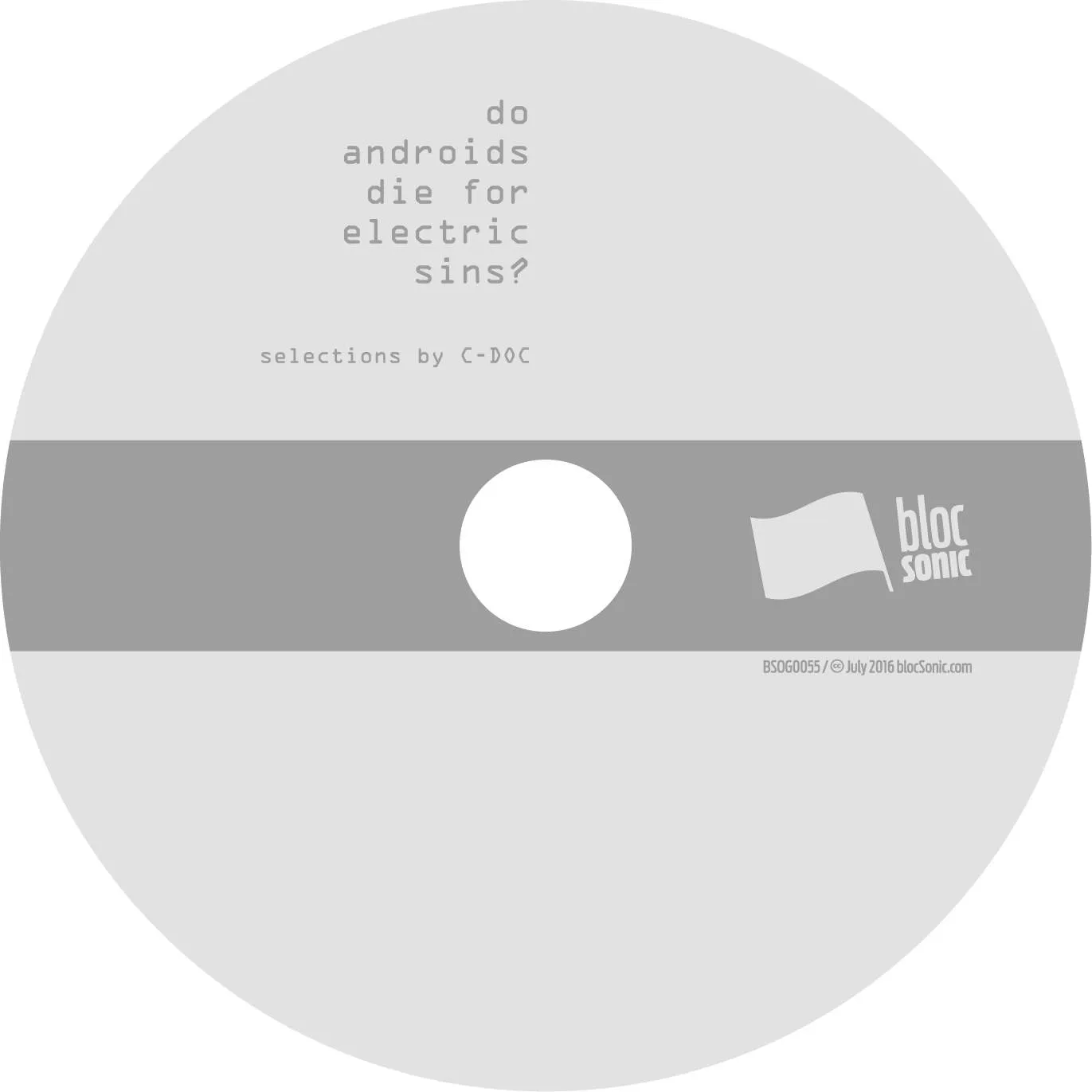 Album disc for “Do Androids Die For Electric Sins?” by C-Doc