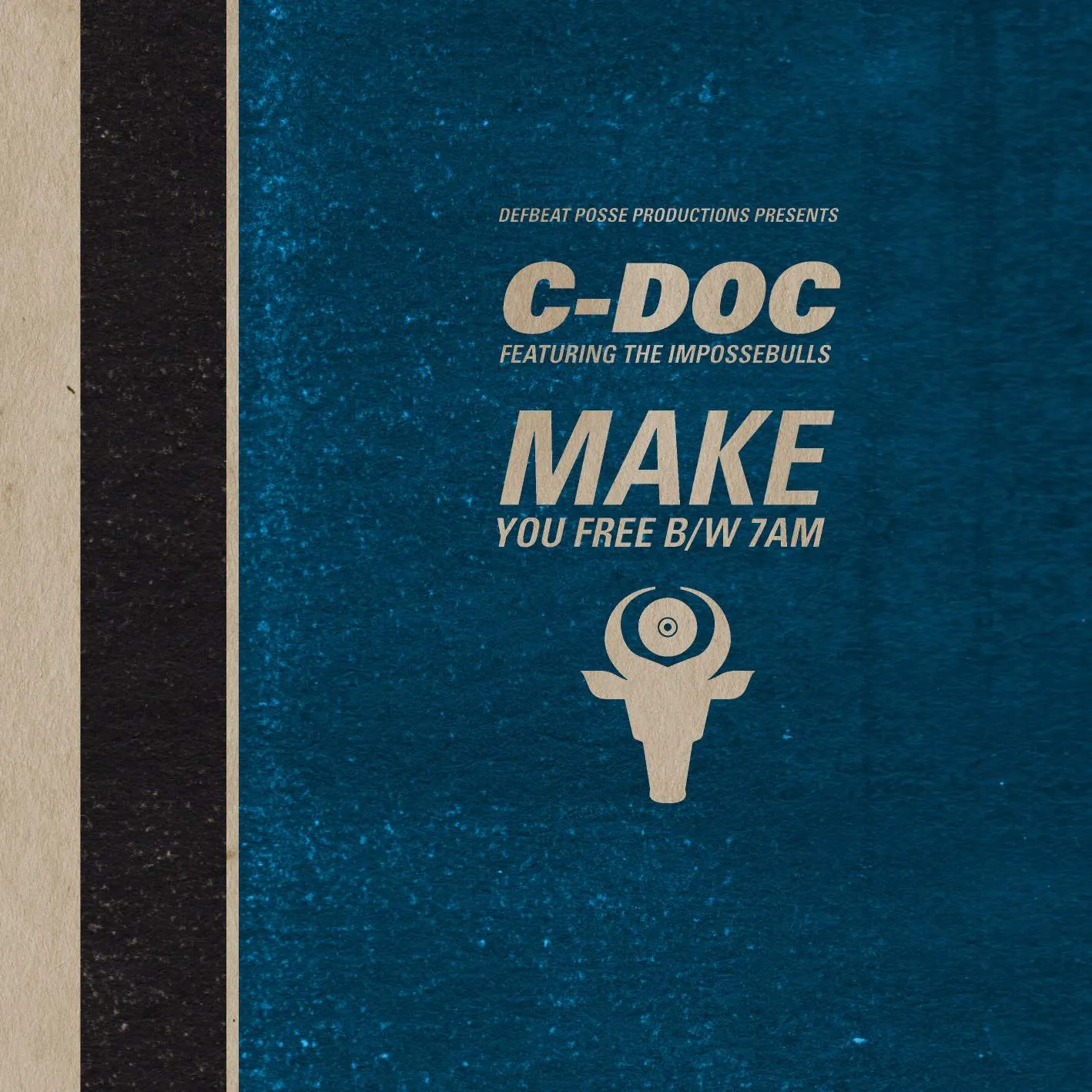 Album cover for “Make You Free b/w 7am” by C-Doc