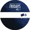 Album disc for “Fridays, Volume 1” by Maxwell Powers