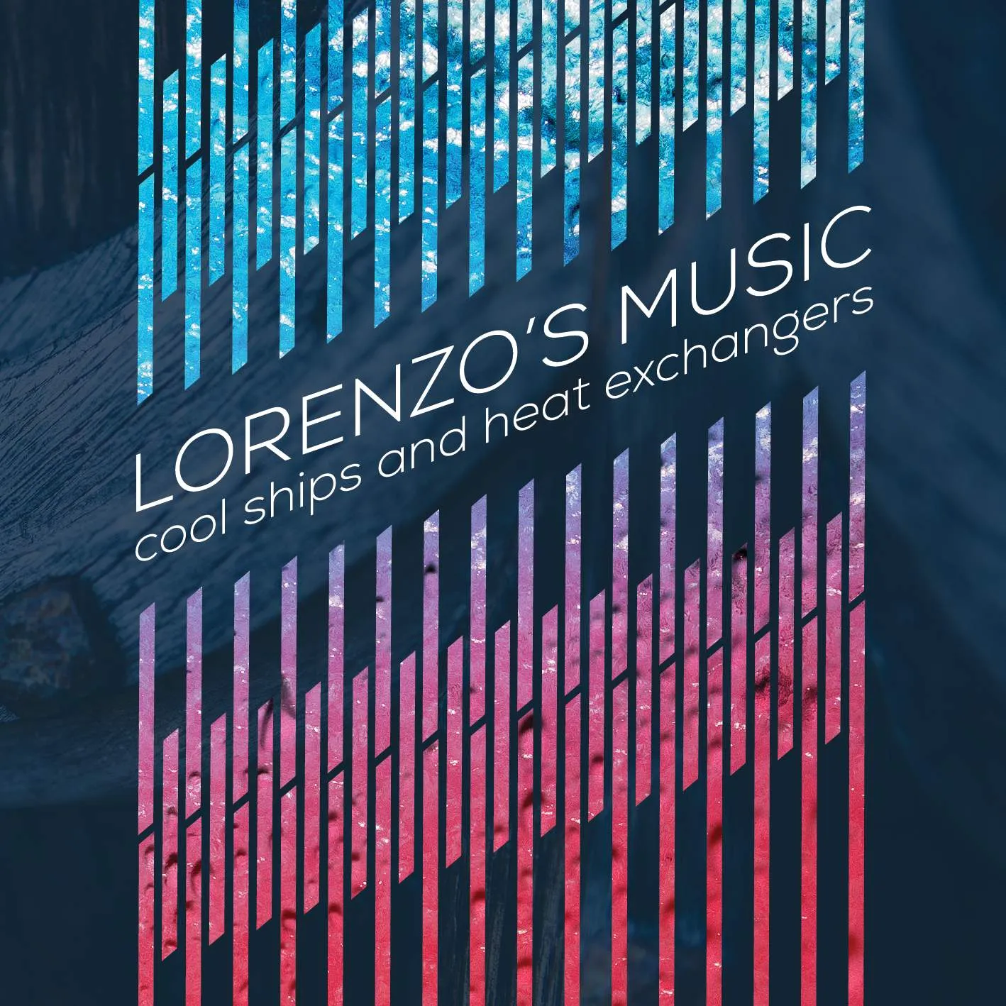 Album cover for “Cool ships and heat exchangers” by Lorenzo's Music