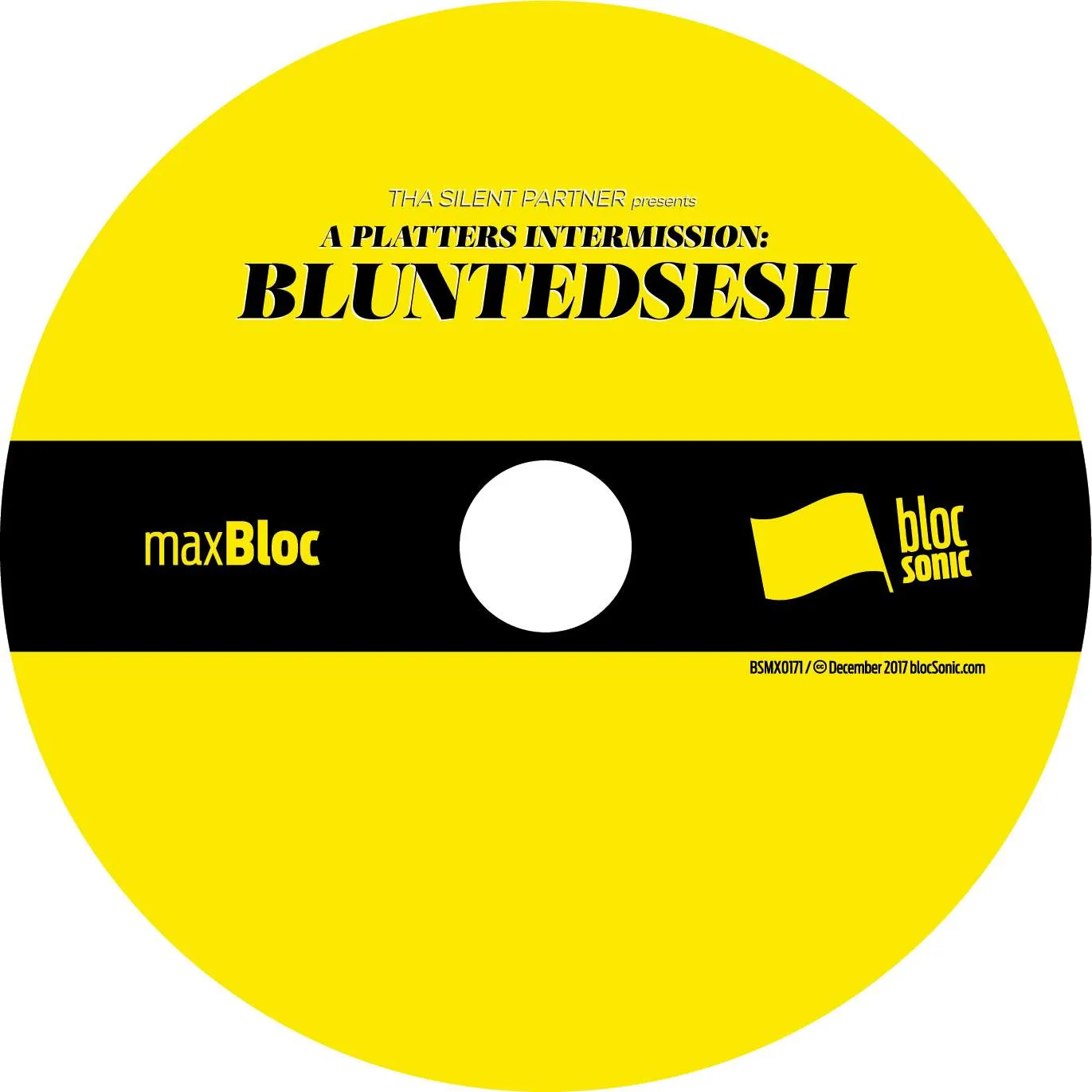 Album disc for “Tha Silent Partner Presents A Platters Intermission: BLUNTEDSESH” by Tha Silent Partner