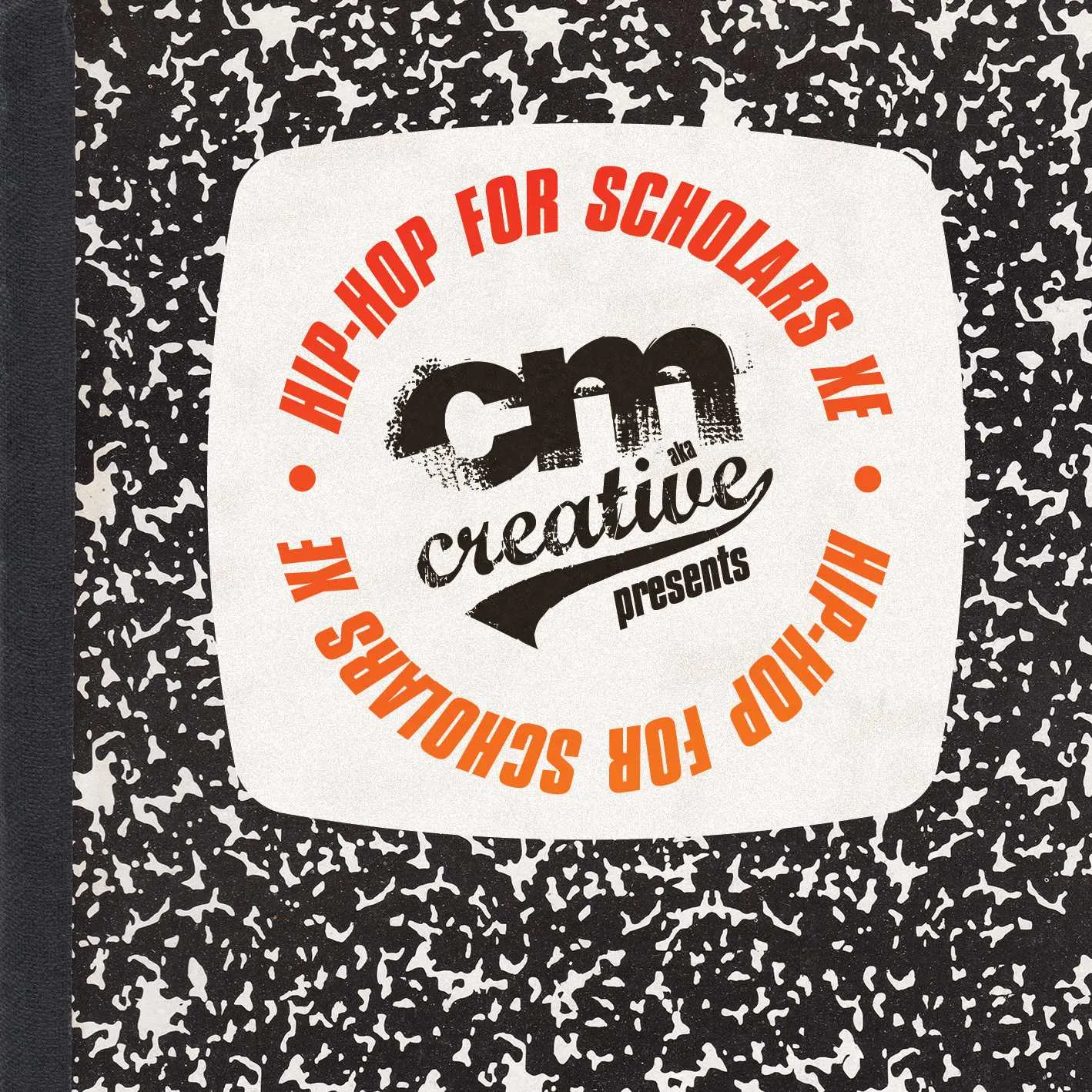 Album cover for “Hip-Hop For Scholars XE” by CM aka Creative