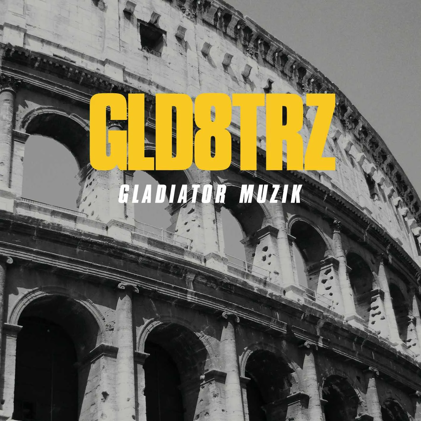 Album cover for “Gladiator Muzik” by GLD8TRZ