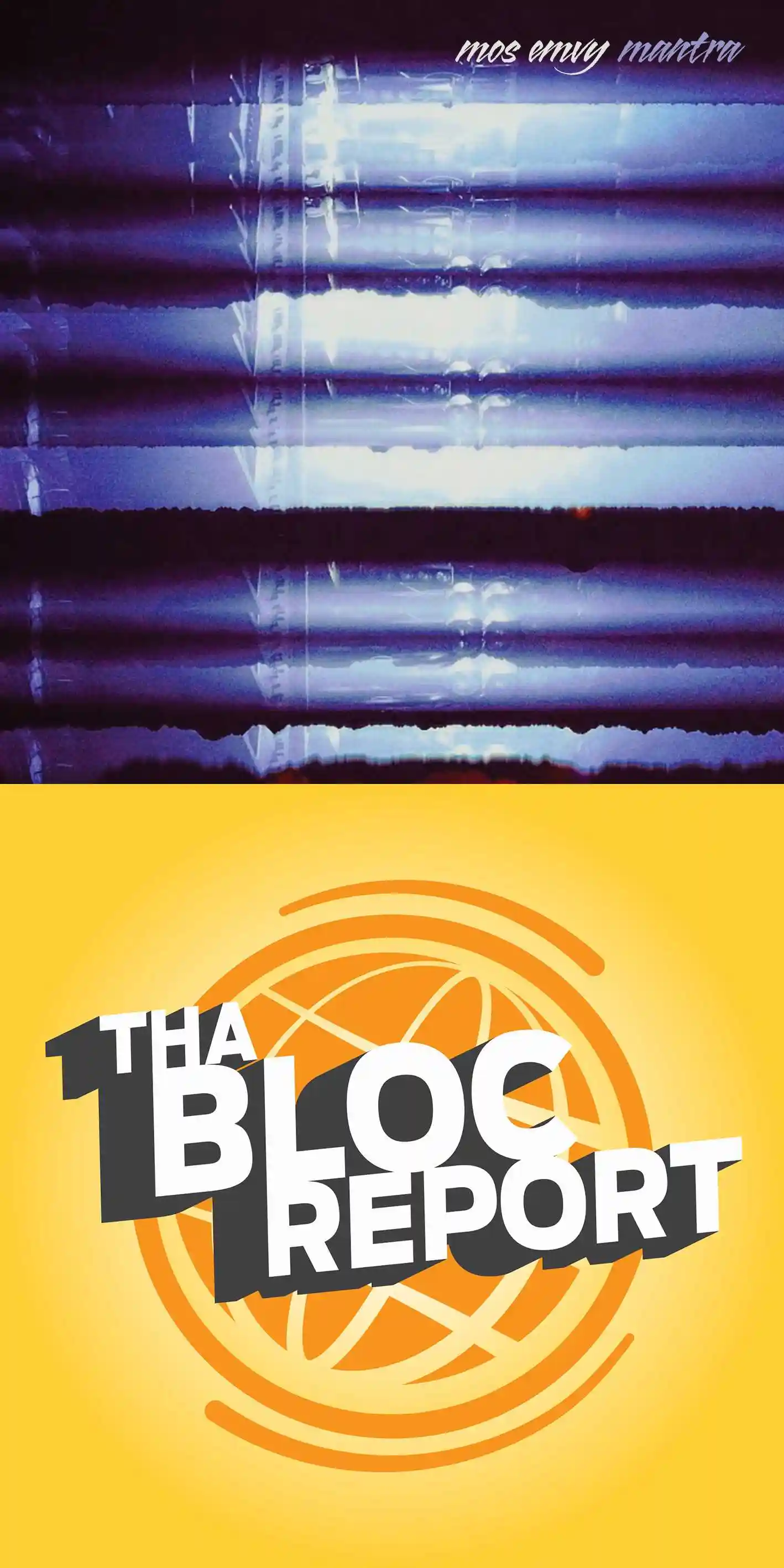 New Mos Emvy EP and the latest episode of Tha Bloc Report arrive today!