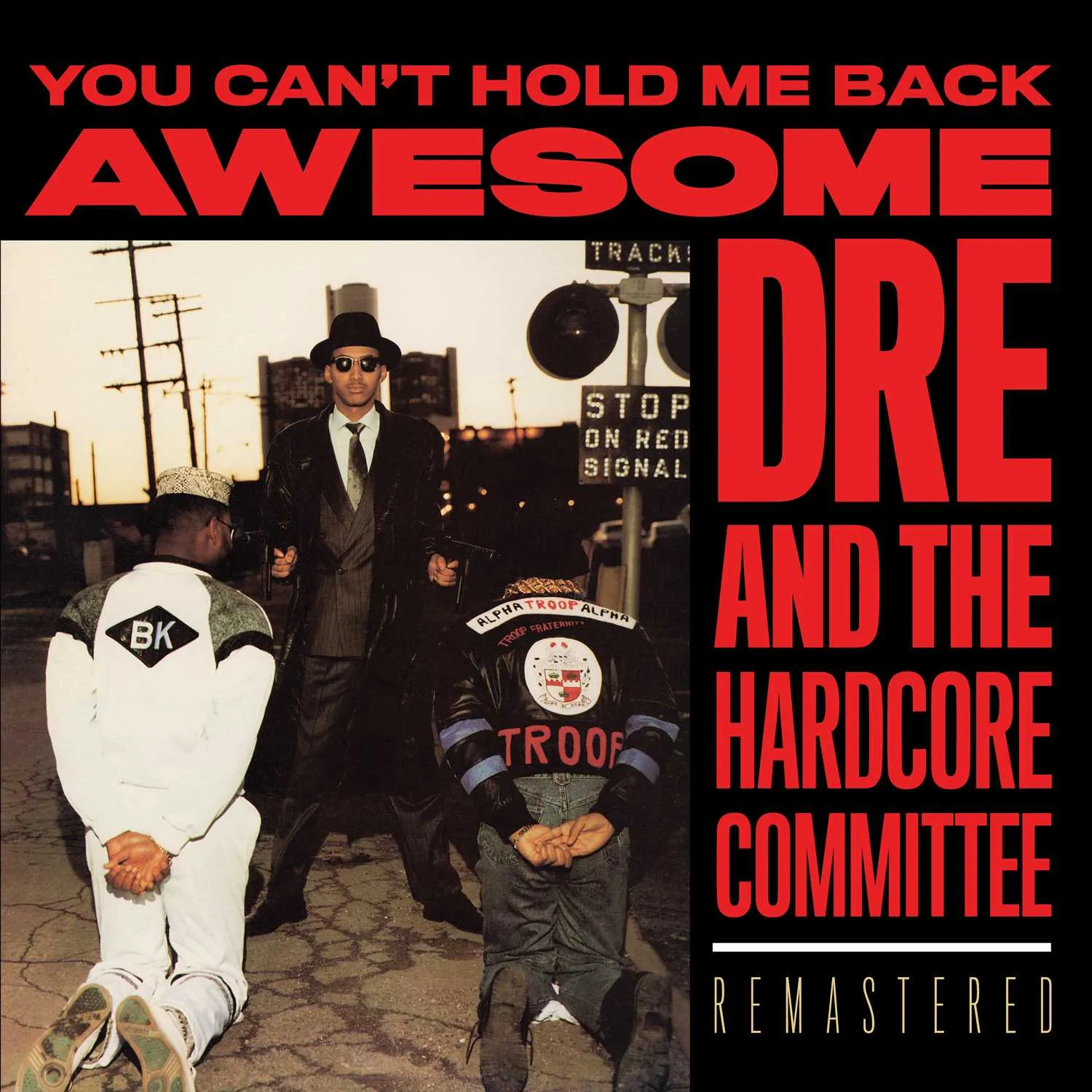 Album cover for “You Can't Hold Me Back (30th Anniversary Remastered Edition)” by Awesome Dré And The Hardcore Committee