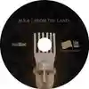 Album disc for “From The Land” by M.V.A