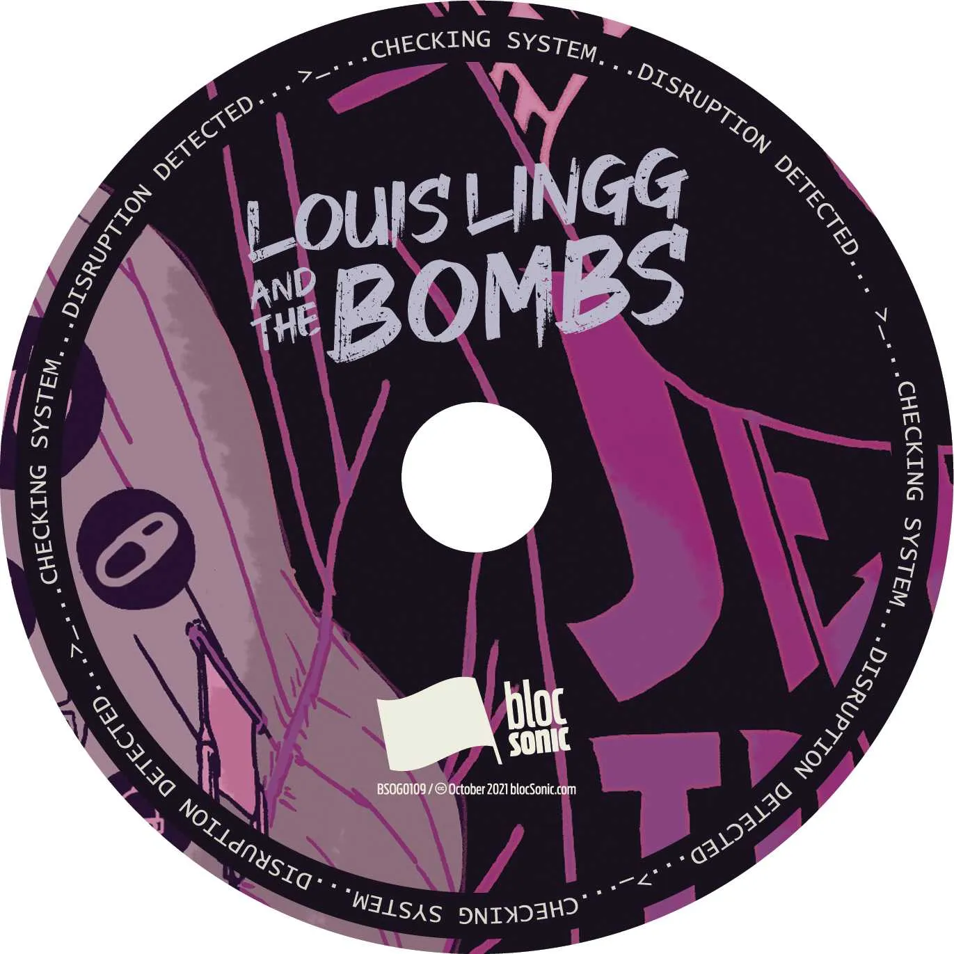 Album disc for “&gt;...checking system... disruption detected...” by Louis Lingg and The Bombs