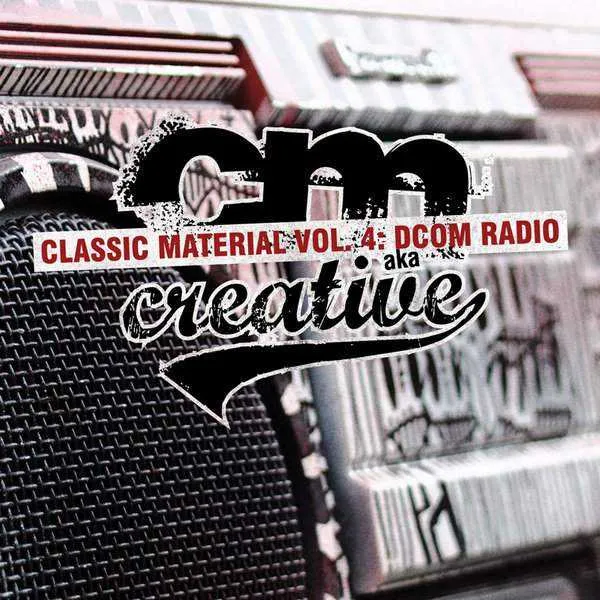 Cover of “Classic Material Vol. 4: DCOM Radio” by CM aka Creative